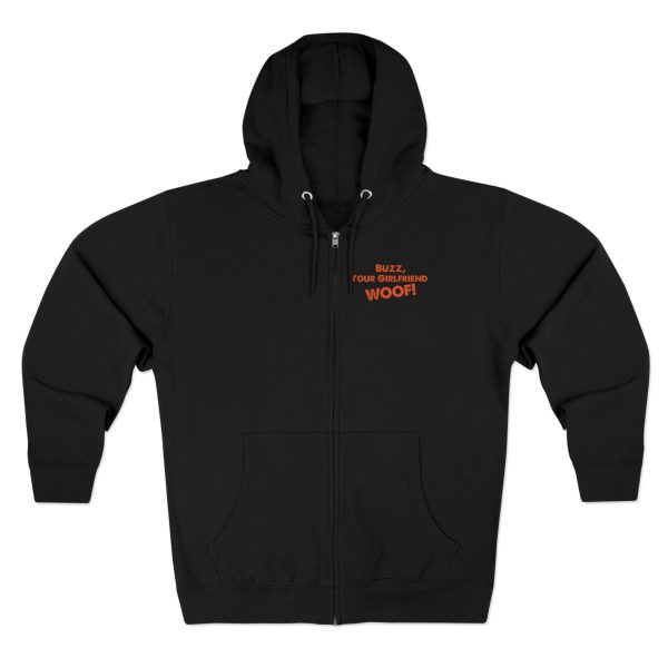 "Buzz, Your Girlfriend WOOF!"- Zipper Hoodie - Image 5