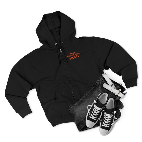 "Buzz, Your Girlfriend WOOF!"- Zipper Hoodie - Image 7