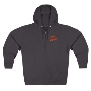 "Buzz, Your Girlfriend WOOF!"- Zipper Hoodie