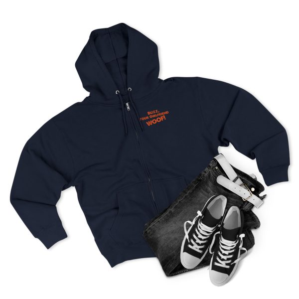 "Buzz, Your Girlfriend WOOF!"- Zipper Hoodie - Image 11